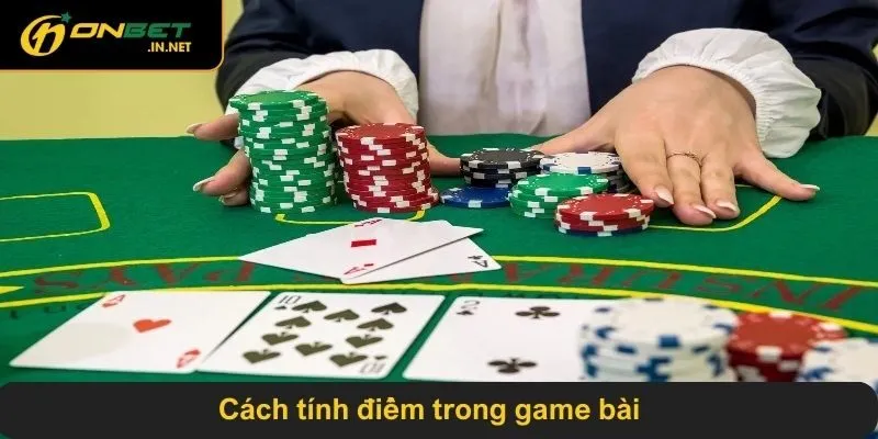 Cách tính điểm trong game bài